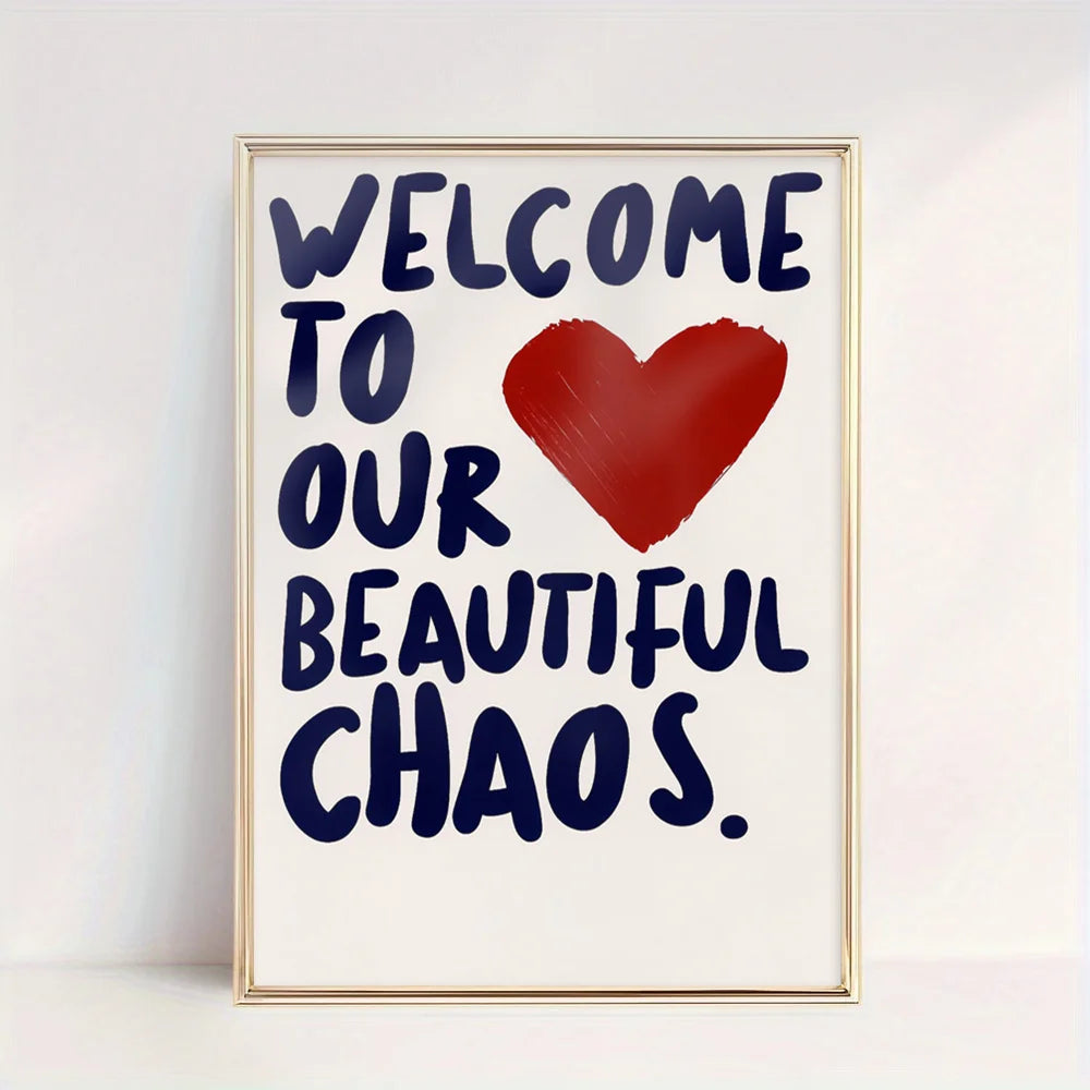 1-Pack "Welcome To Our Beautiful Chaos" Warm Canvas Poster - Red Heart and Letter Wall Poster Valentine's Day Gift Idea